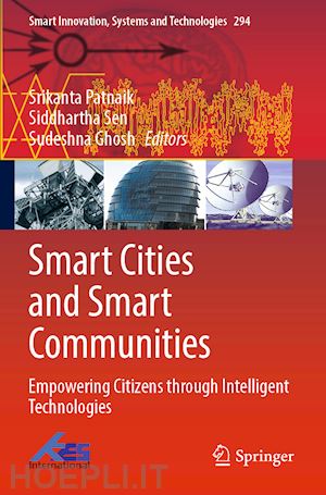 patnaik srikanta (curatore); sen siddhartha (curatore); ghosh sudeshna (curatore) - smart cities and smart communities