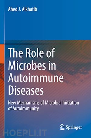 alkhatib ahed j. - the role of microbes in autoimmune diseases