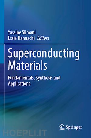 slimani yassine (curatore); hannachi essia (curatore) - superconducting materials