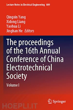 yang qingxin (curatore); liang xidong (curatore); li yaohua (curatore); he jinghan (curatore) - the proceedings of the 16th annual conference of china electrotechnical society