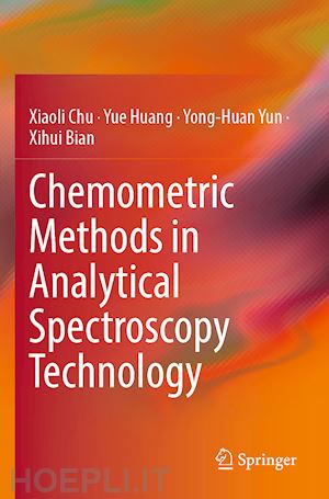 chu xiaoli; huang yue; yun yong-huan; bian xihui - chemometric methods in analytical spectroscopy technology