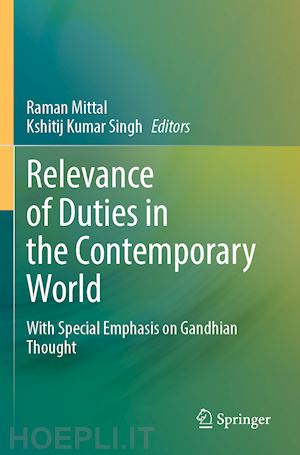 mittal raman (curatore); singh kshitij kumar (curatore) - relevance of duties in the contemporary world