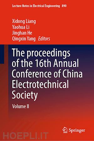 liang xidong (curatore); li yaohua (curatore); he jinghan (curatore); yang qingxin (curatore) - the proceedings of the 16th annual conference of china electrotechnical society