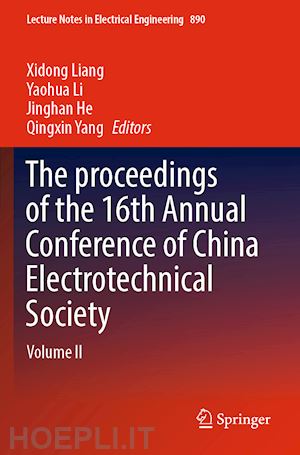 liang xidong (curatore); li yaohua (curatore); he jinghan (curatore); yang qingxin (curatore) - the proceedings of the 16th annual conference of china electrotechnical society