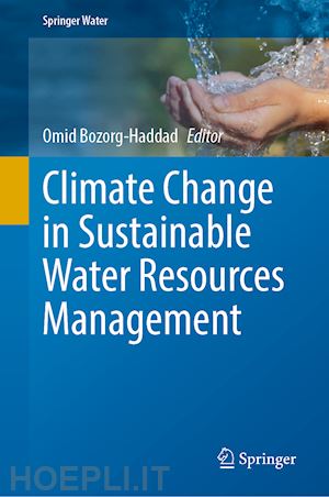 bozorg-haddad omid (curatore) - climate change in sustainable water resources management