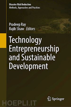 ray pradeep (curatore); shaw rajib (curatore) - technology entrepreneurship and sustainable development