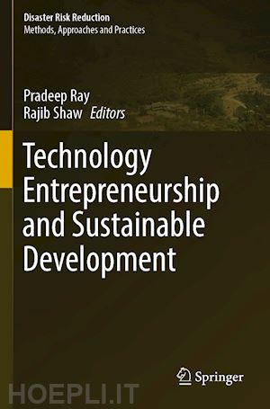 ray pradeep (curatore); shaw rajib (curatore) - technology entrepreneurship and sustainable development