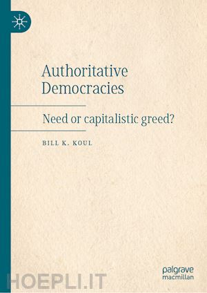 koul bill k. - authoritative democracies