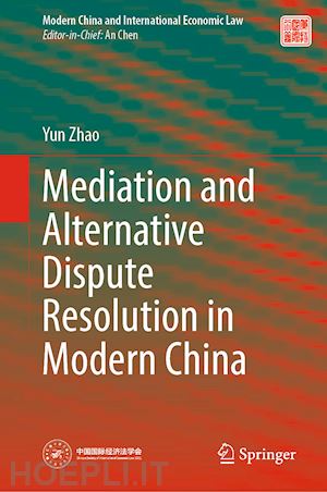 zhao yun - mediation and alternative dispute resolution in modern china