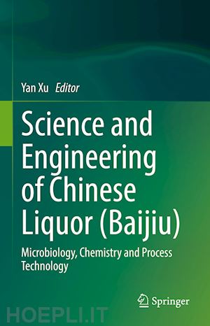 xu yan (curatore) - science and engineering of chinese liquor (baijiu)