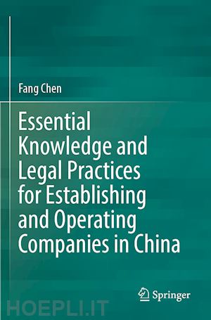 chen fang - essential knowledge and legal practices for establishing and operating companies in china