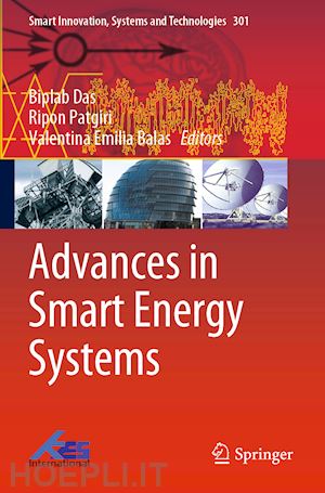 das biplab (curatore); patgiri ripon (curatore); balas valentina emilia (curatore) - advances in smart energy systems