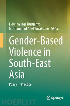 nurtjahyo lidwina inge (curatore); wicaksono mochammad arief (curatore) - gender-based violence in south-east asia