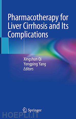 qi xingshun (curatore); yang yongping (curatore) - pharmacotherapy for liver cirrhosis and its complications