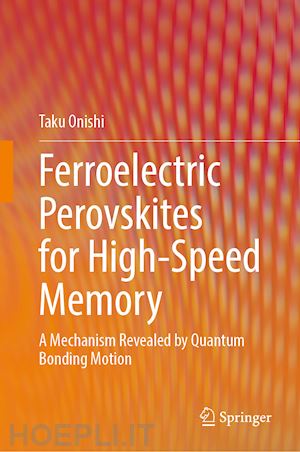 onishi taku - ferroelectric perovskites for high-speed memory