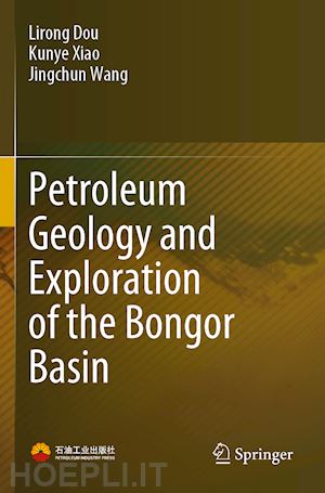 dou lirong; xiao kunye; wang jingchun - petroleum geology and exploration of the bongor basin