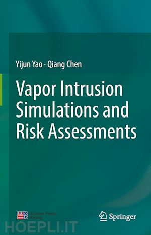 yao yijun; chen qiang - vapor intrusion simulations and risk assessments
