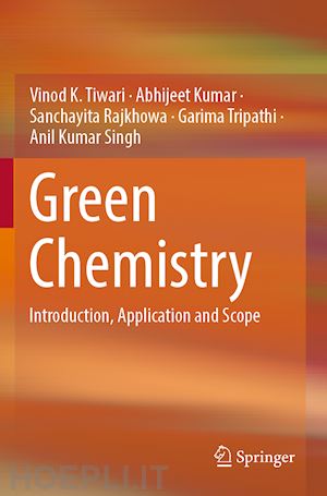 tiwari vinod k.; kumar abhijeet; rajkhowa sanchayita; tripathi garima; singh anil kumar - green chemistry