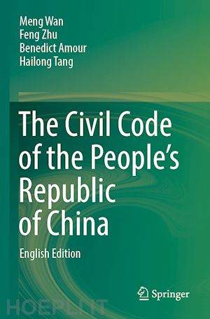 wan meng; zhu feng; amour benedict; tang hailong - the civil code of the people’s republic of china