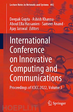 gupta deepak (curatore); khanna ashish (curatore); hassanien aboul ella (curatore); anand sameer (curatore); jaiswal ajay (curatore) - international conference on innovative computing and communications