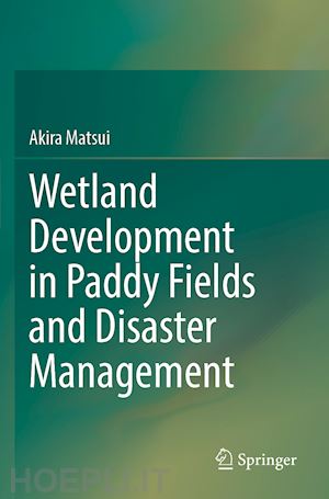 matsui akira - wetland development in paddy fields and disaster management