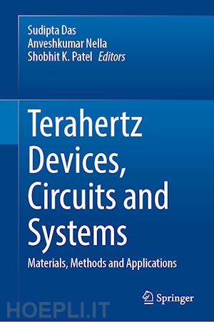 das sudipta (curatore); nella anveshkumar (curatore); patel shobhit k. (curatore) - terahertz devices, circuits and systems