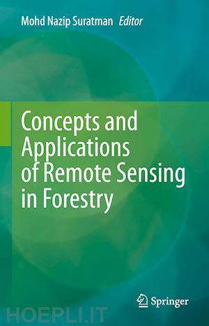 suratman mohd nazip (curatore) - concepts and applications of remote sensing in forestry