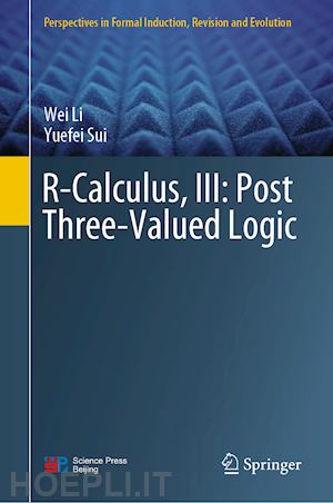 li wei; sui yuefei - r-calculus, iii: post three-valued logic