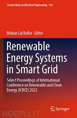 kolhe mohan lal (curatore) - renewable energy systems in smart grid