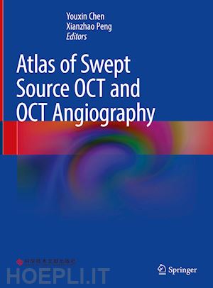 chen youxin (curatore); peng xianzhao (curatore) - atlas of swept source oct and oct angiography