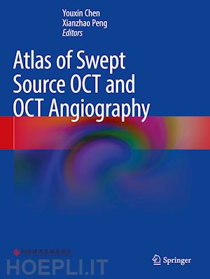 chen youxin (curatore); peng xianzhao (curatore) - atlas of swept source oct and oct angiography