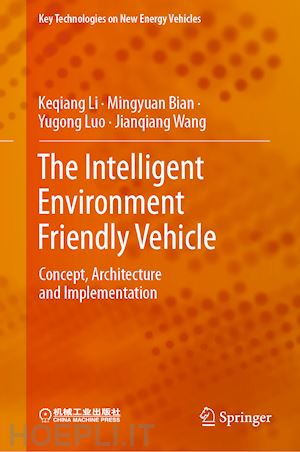 li keqiang; bian mingyuan; luo yugong; wang jianqiang - the intelligent environment friendly vehicle