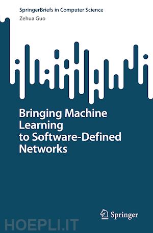 guo zehua - bringing machine learning to software-defined networks