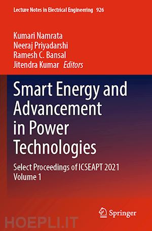 namrata kumari (curatore); priyadarshi neeraj (curatore); bansal ramesh c. (curatore); kumar jitendra (curatore) - smart energy and advancement in power technologies