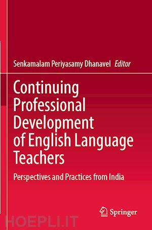 dhanavel senkamalam periyasamy (curatore) - continuing professional development of english language teachers