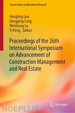 guo hongling (curatore); fang dongping (curatore); lu weisheng (curatore); peng yi (curatore) - proceedings of the 26th international symposium on advancement of construction management and real estate