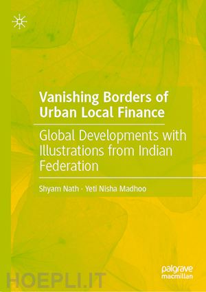 nath shyam; madhoo yeti nisha - vanishing borders of urban local finance