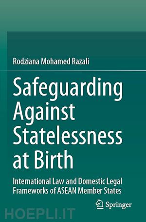 razali rodziana mohamed - safeguarding against statelessness at birth