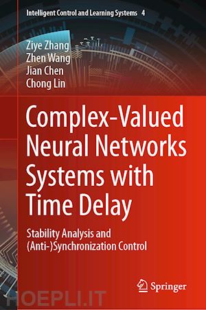 zhang ziye; wang zhen; chen jian; lin chong - complex-valued neural networks systems with time delay