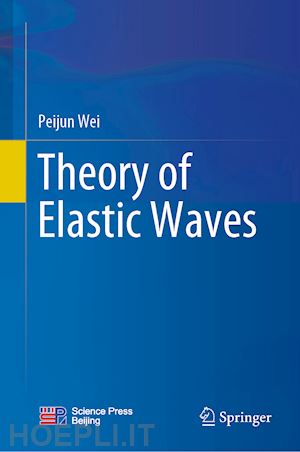 wei peijun - theory of elastic waves
