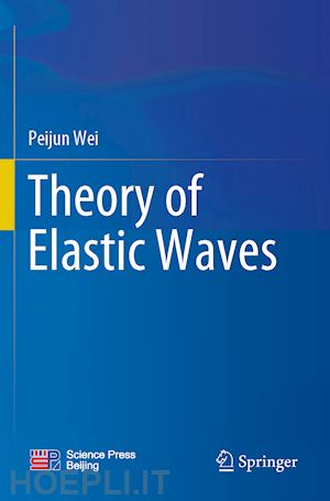 wei peijun - theory of elastic waves