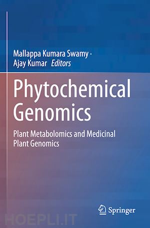 swamy mallappa kumara (curatore); kumar ajay (curatore) - phytochemical genomics