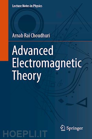 choudhuri arnab rai - advanced electromagnetic theory