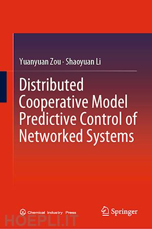 zou yuanyuan; li shaoyuan - distributed cooperative model predictive control of networked systems