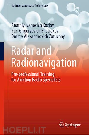 kozlov anatoly ivanovich; shatrakov yuri grigoryevich; zatuchny dmitry alexandrovich - radar and radionavigation