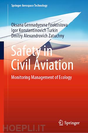 feoktistova oksana gennadyevna; turkin igor konstantinovich; zatuchny dmitry alexandrovich - safety in civil aviation