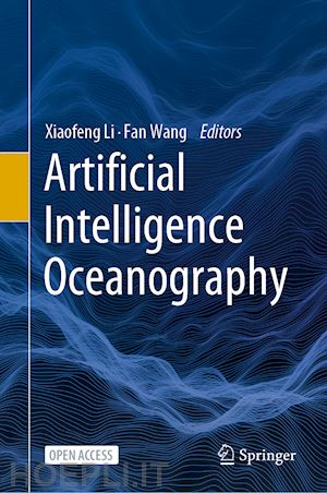 li xiaofeng (curatore); wang fan (curatore) - artificial intelligence oceanography