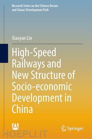 lin xiaoyan - high-speed railways and new structure of socio-economic development in china