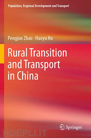 zhao pengjun; hu haoyu - rural transition and transport in china