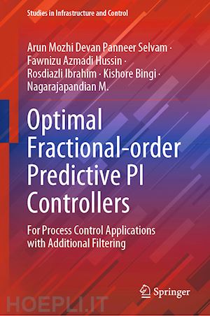 panneer selvam arun mozhi devan; hussin fawnizu azmadi; ibrahim rosdiazli; bingi kishore; m. nagarajapandian - optimal fractional-order predictive pi controllers